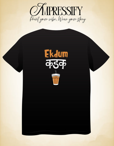 Ekdum Kadak Chai DTF Printed Unisex T-Shirt – Terry Cotton, Half Sleeve