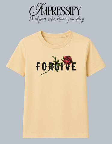 FORGIVE Rose Typography DTF Printed Unisex T-Shirt – Terry Cotton, Regular Fit